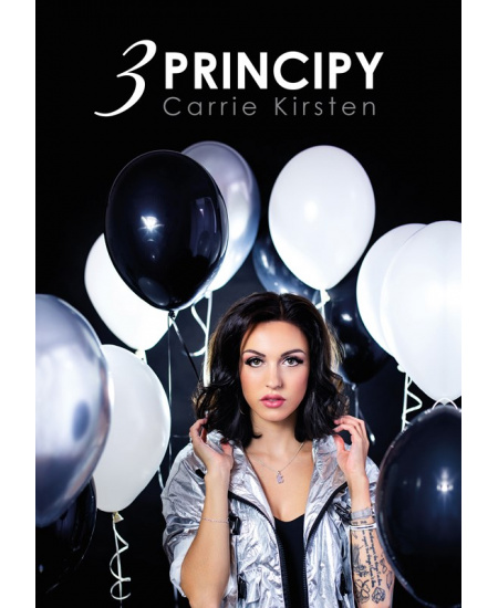 Carrie Kirsten: 3 principy