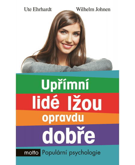 Upřímní lidé lžou opravdu dobře