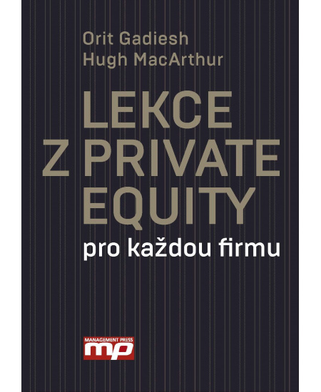 Lekce z Private Equity pro každou firmu