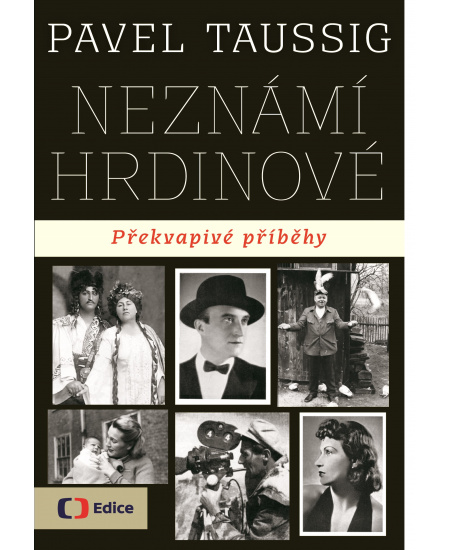 Neznámí hrdinové Překvapivé příběhy
