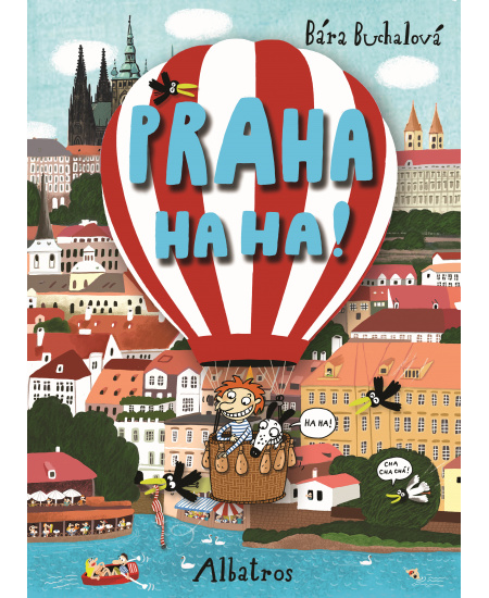 Praha ha ha!