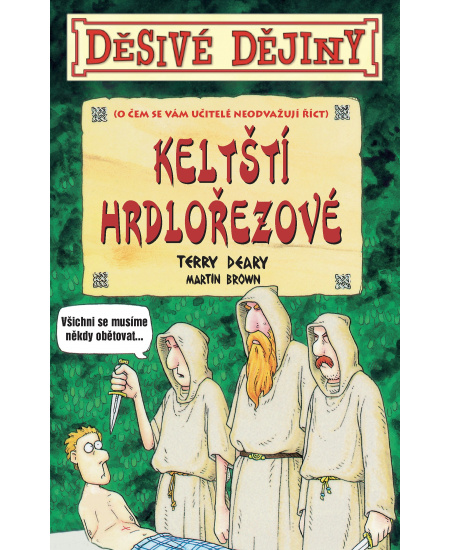 Děsivé dějiny Keltští hrdlořezové