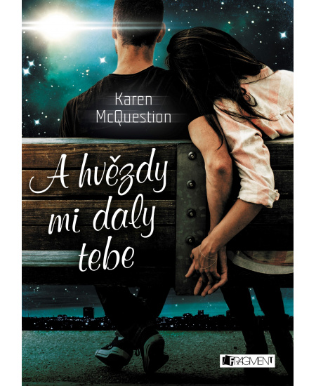 A hvězdy mi daly tebe