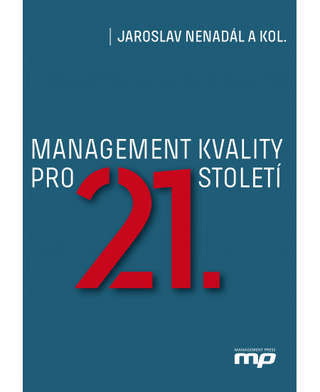 Management kvality pro 21. století MANAGEMENT PRESS