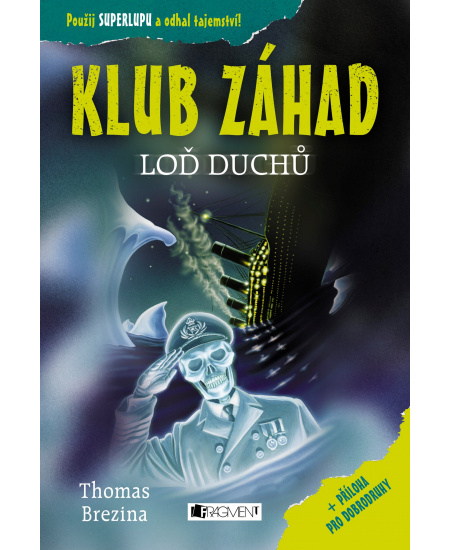KLUB ZÁHAD – Loď duchů   