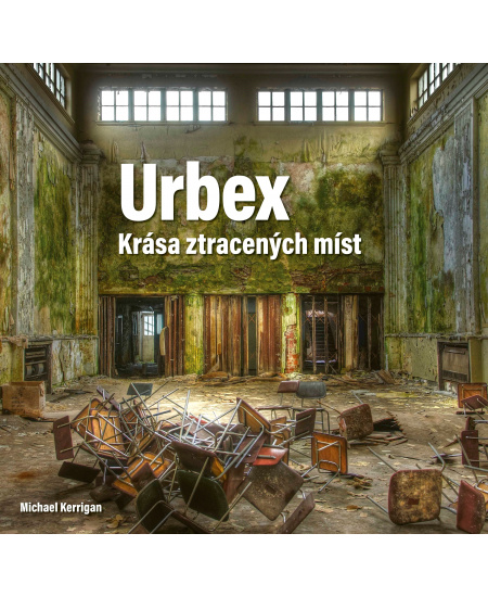 Urbex: Krása ztracených míst CPRESS