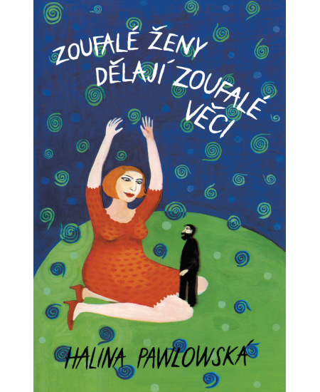 Zoufalé ženy dělají zoufalé věci