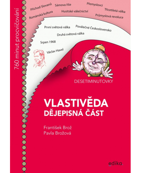 Desetiminutovky. Vlastivěda – dějepisná část