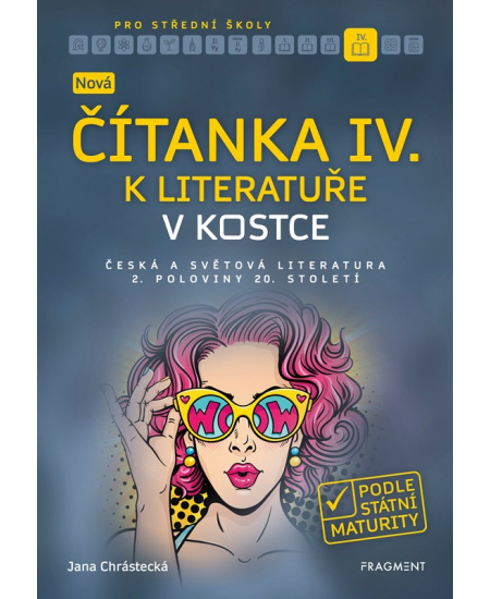Nová čítanka IV. k Literatuře v kostce pro SŠ