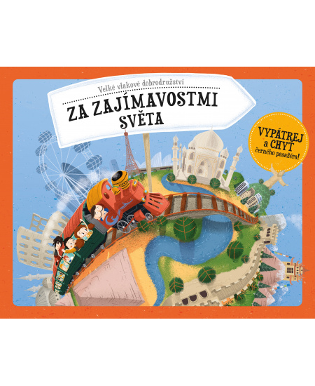 Velké vlakové dobrodružství za zajímavostmi světa