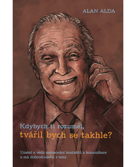 Kdybych ti rozuměl, tvářil bych se takhle?