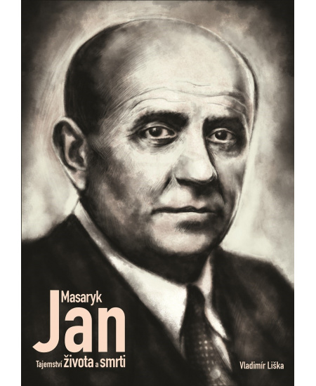 Jan Masaryk - Tajemství života a smrti XYZ