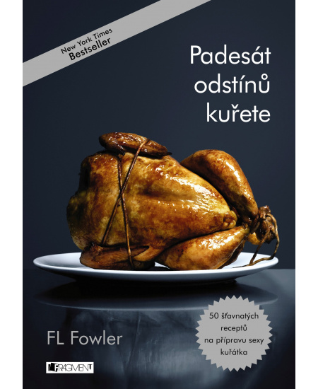 Padesát odstínů kuřete