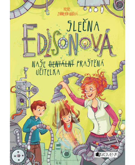 Slečna Edisonová – naše (geniální) praštěná učitelka