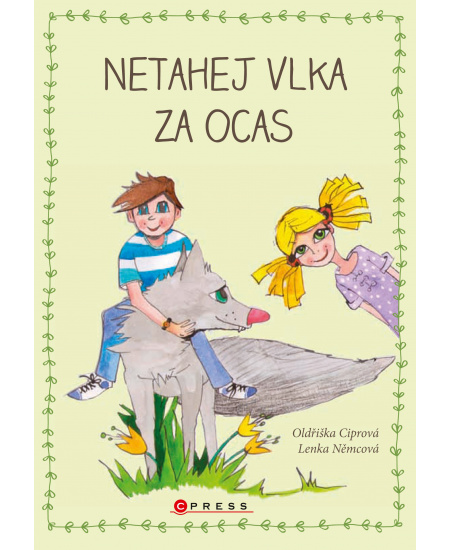 Netahej vlka za ocas