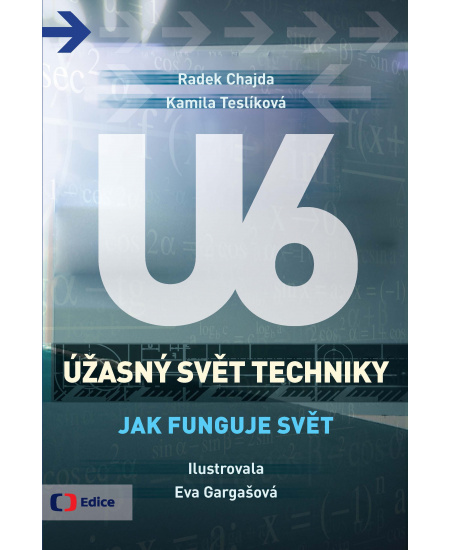 Úžasný svět techniky U6 - Jak funguje svět