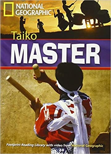 FOOTPRINT READING LIBRARY: LEVEL 1000: TAIKO MASTER with M/ROM (BRE) National Geographic learning
