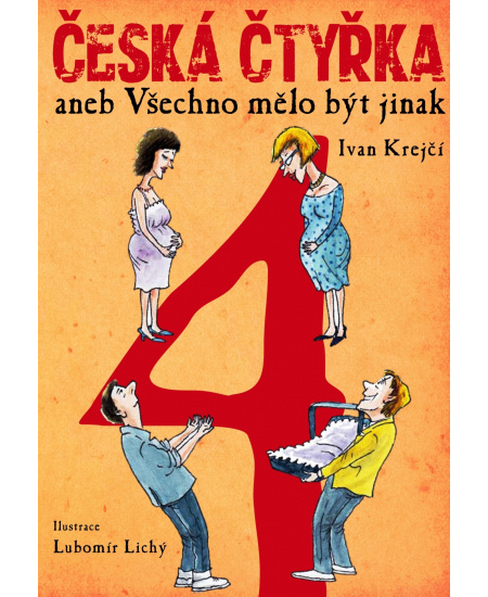 Česká čtyřka aneb Všechno mělo být jinak