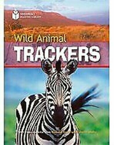 FOOTPRINT READING LIBRARY: LEVEL 1000: WILD ANIMAL TRACKERS (BRE) National Geographic learning