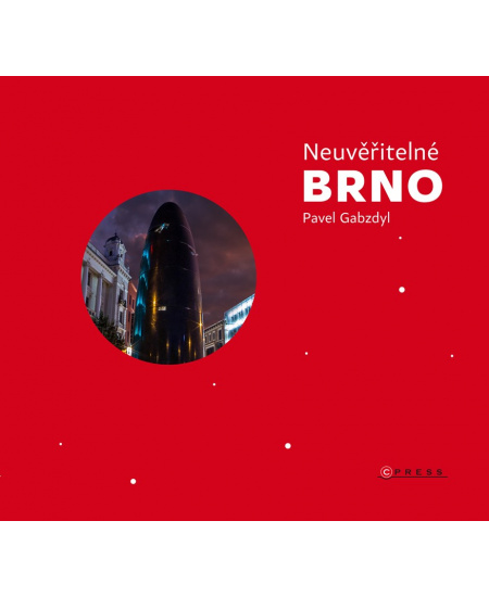 Neuvěřitelné Brno