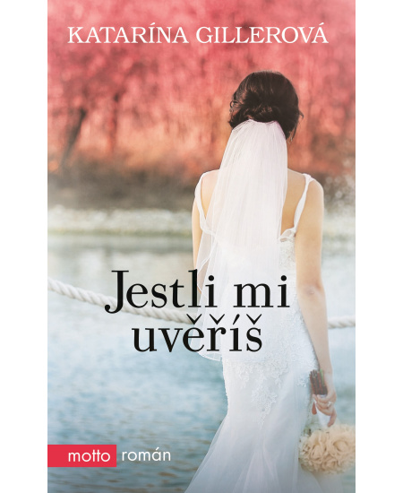 Jestli mi uvěříš
