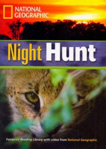 FOOTPRINT READING LIBRARY: LEVEL 1300: NIGHT HUNT with M/ROM (BRE) National Geographic learning