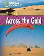 FOOTPRINT READING LIBRARY: LEVEL 1600: GLIDING ACROSS GOBI with M/ROM (BRE) National Geographic learning