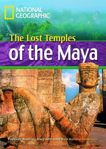 FOOTPRINT READING LIBRARY: LEVEL 1600: LOST TEMPLES OF MAYA (BRE) National Geographic learning