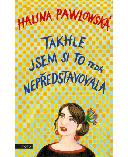 Takhle jsem si to teda nepředstavovala