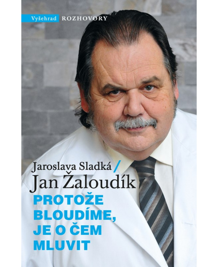 Protože bloudíme, je o čem mluvit