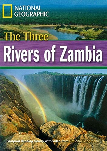 FOOTPRINT READING LIBRARY: LEVEL 1600: THREE RIVERS OF ZAMBIA with M/ROM (BRE) National Geographic learning