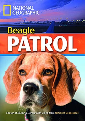 FOOTPRINT READING LIBRARY: LEVEL 1900: BEAGLE PATROL (BRE) with Multi-ROM National Geographic learning