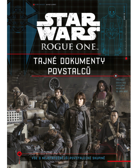 Star Wars Rogue One Tajné dokumenty povstalců EGMONT