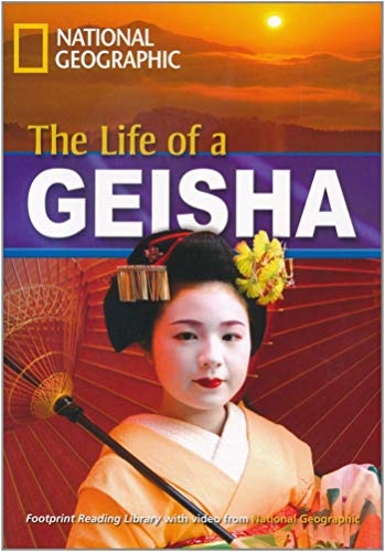 FOOTPRINT READING LIBRARY: LEVEL 1900: THE LIFE OF A GEISHA (BRE) with Multi-ROM National Geographic learning