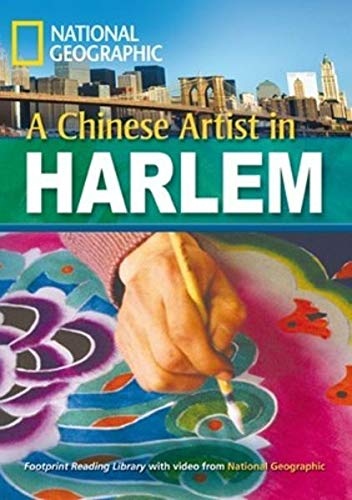 FOOTPRINT READING LIBRARY: LEVEL 2200: A CHINESE ARTIST IN HARLEM (BRE) with Multi-ROM National Geographic learning