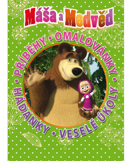 Máša a medvěd - Příběhy, omalovánky, veselé úkoly, hádanky