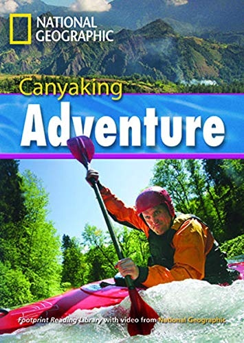 FOOTPRINT READING LIBRARY: LEVEL 2600: CANYAKING (BRE) with Multi-ROM National Geographic learning
