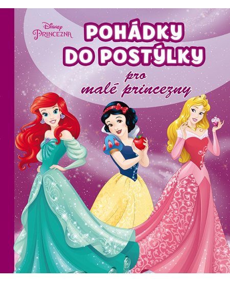 Princezna - Pohádky do postýlky pro malé princezny