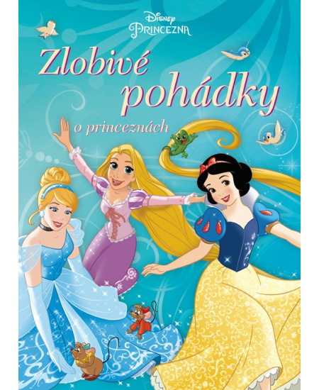 Princezna - Zlobivé pohádky o princeznách