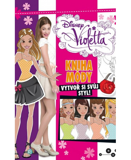Violetta - Kniha módy - Vytvoř si svůj styl!