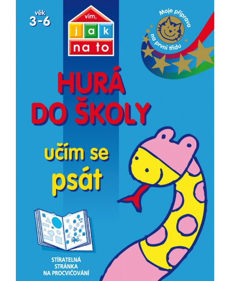 Vím, jak na to - Hurá do školy - Učím se psát 