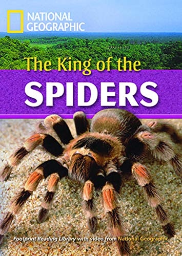 Footprint Reading Library: Level 2600: The King Of The Spiders (BRE) National Geographic learning