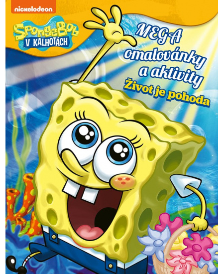 SpongeBob - Mega omalovánky a aktivity - Život je pohoda EGMONT