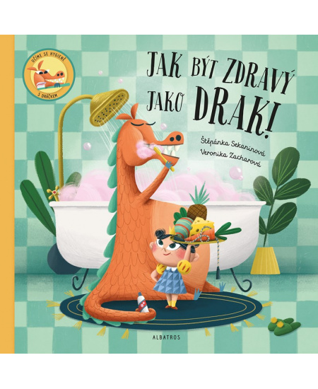 Jak být zdravý jako drak!