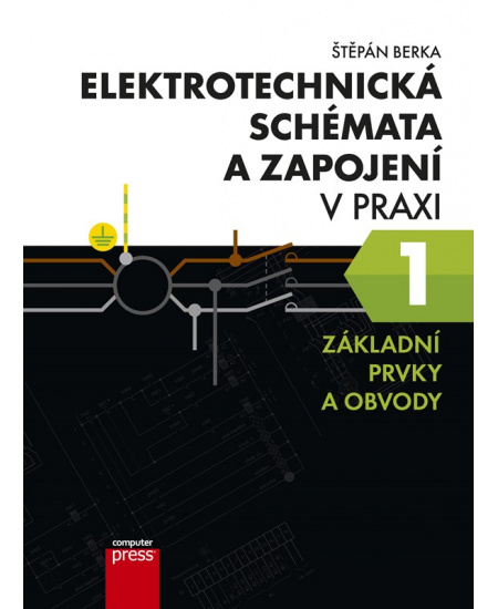 Elektrotechnická schémata a zapojení v praxi 1 Computer Press