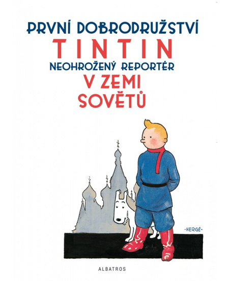 Tintin (1) - Tintin v zemi Sovětů ALBATROS