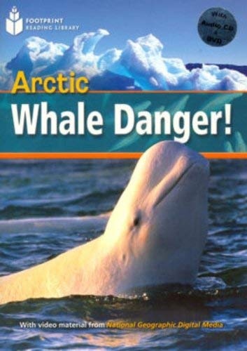 FOOTPRINT READING LIBRARY: LEVEL 800: ARCTIC WHALE DANGER! with M/ROM (BRE)