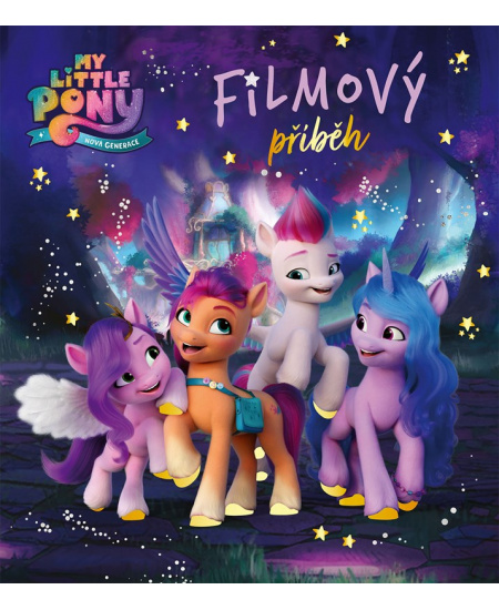 My Little Pony - Nová generace - Filmový příběh EGMONT
