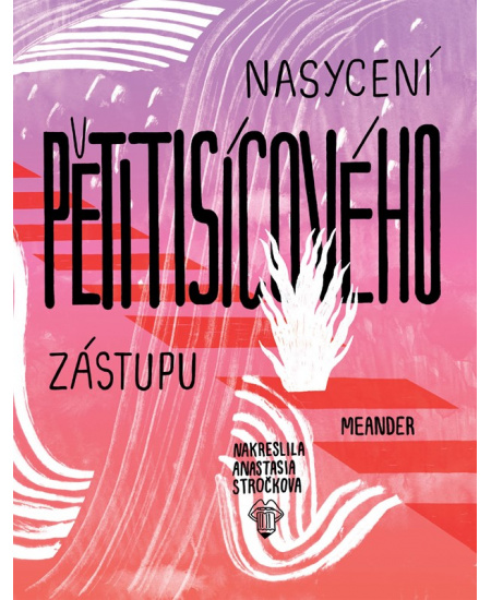 Nasycení pětitisícového zástupu