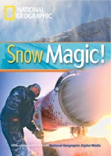 FOOTPRINT READING LIBRARY: LEVEL 800: SNOW MAGIC! (BRE) National Geographic learning